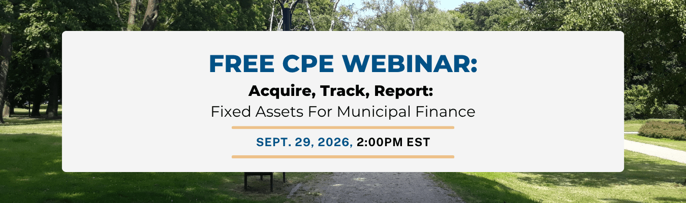 Free CPE Webinar free cpe webinar: acquire track report fixed assets for municipal finance